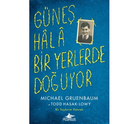 Güneş Hala Bir Yerlerde Doğuyor Güneş Hala Bir Yerlerde Doğuyor