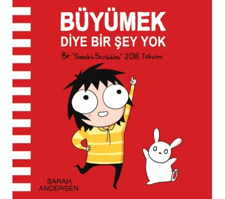 Büyümek Diye Bir Şey Yok: Sarah's Scribbles 2018 Duvar Takvimi Büyümek Diye Bir Şey Yok: Sarah's Scribbles 2018 Duvar Takvimi