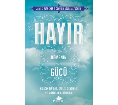 Hayır Demenin Gücü Hayır Demenin Gücü