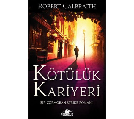 Cormoran Strike 3 - Kötülük Kariyeri Cormoran Strike 3 - Kötülük Kariyeri