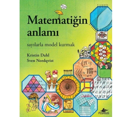 Matematiğin Anlamı - Sayılarla Model Kurmak Matematiğin Anlamı - Sayılarla Model Kurmak