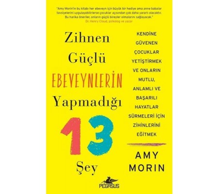 Zihnen Güçlü Ebeveynlerin Yapmadığı 13 Şey Zihnen Güçlü Ebeveynlerin Yapmadığı 13 Şey