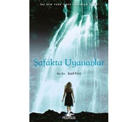 Şafakta Uyananlar - Gölge Şelalesi 2. Kitap Şafakta Uyananlar - Gölge Şelalesi 2. Kitap