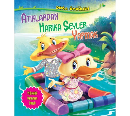 Atıklardan Harika Şeyler Yapmak - Doğa Öyküleri