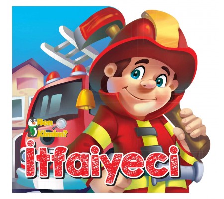 Ben Kimim? - İtfaiyeci