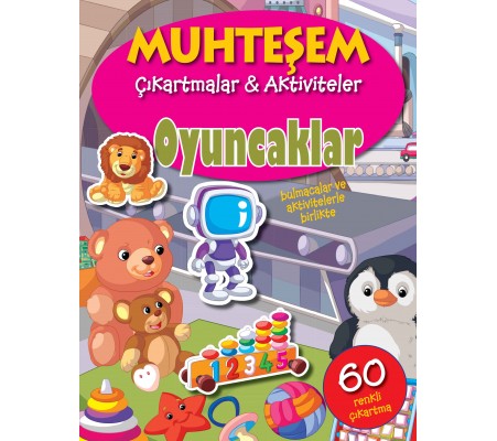 Muhteşem Çıkartmalar ve Aktiviteler - Oyuncaklar