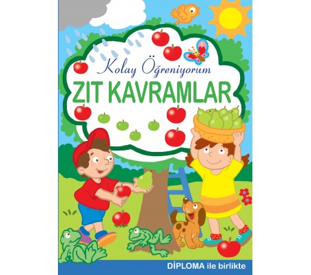 Zıt Kavramlar - Kolay Öğreniyorum Zıt Kavramlar - Kolay Öğreniyorum