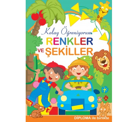 Renkler ve Şekiller - Kolay Öğreniyorum Renkler ve Şekiller - Kolay Öğreniyorum