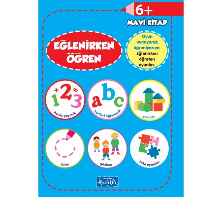 Eğlenirken Öğren Mavi Kitap 6+