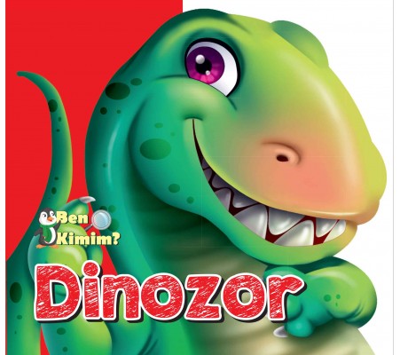 Ben Kimim? - Dinozor