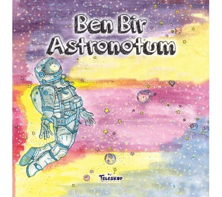 Ben Bir Astronotum - Meslekler Serisi