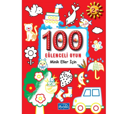 100 Eğlenceli Oyun - Minik Eller İçin 100 Eğlenceli Oyun - Minik Eller İçin