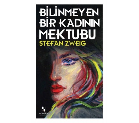 Bilinmeyen Bir Kadının Mektubu Bilinmeyen Bir Kadının Mektubu