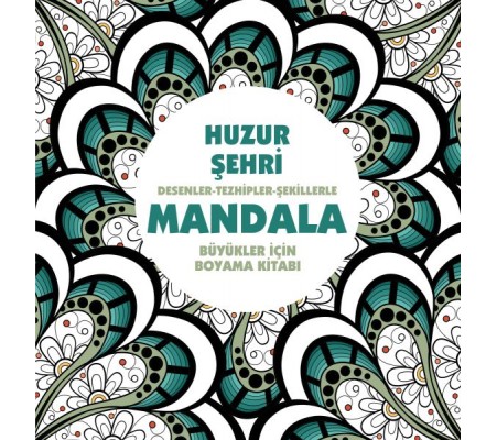 Huzur Şehri - Mandala (Büyükler İçin Boyama) Huzur Şehri - Mandala (Büyükler İçin Boyama)