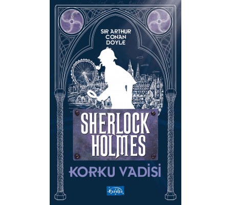 Korku Vadisi - Sherlock Holmes Korku Vadisi - Sherlock Holmes