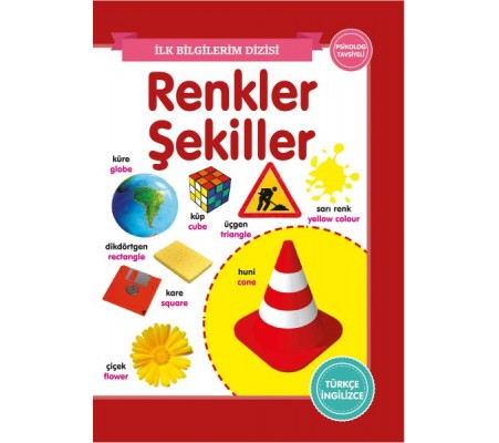 Renkler-Şekiller - İlk Bilgilerim Dizisi Renkler-Şekiller - İlk Bilgilerim Dizisi