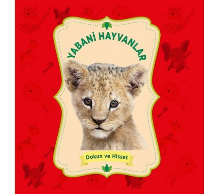 Yabani Hayvanlar - Dokun ve Hisset Yabani Hayvanlar - Dokun ve Hisset