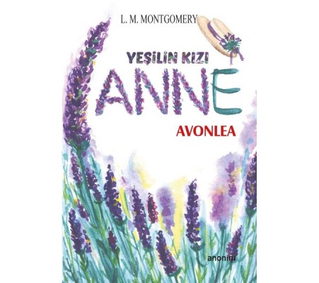 Yeşilin Kızı Anne - Avonlea Yeşilin Kızı Anne - Avonlea