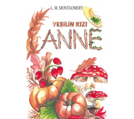 Yeşilin Kızı Anne