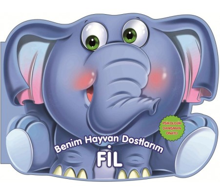 Fil - Benim Hayvan Dostlarım (Ciltli) Fil - Benim Hayvan Dostlarım (Ciltli)
