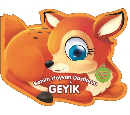 Geyik - Benim Hayvan Dostlarım (Ciltli)