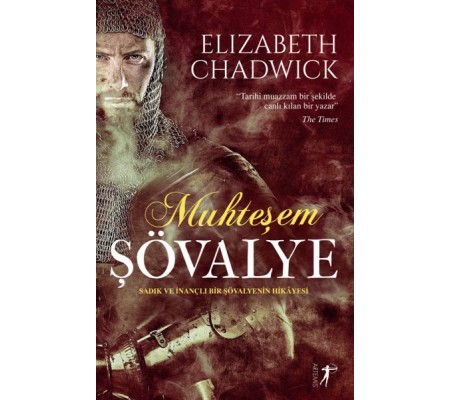 Muhteşem Şövalye - Sadık ve İnançlı Bir Şövalyenin Hikayesi Muhteşem Şövalye - Sadık ve İnançlı Bir Şövalyenin Hikayesi