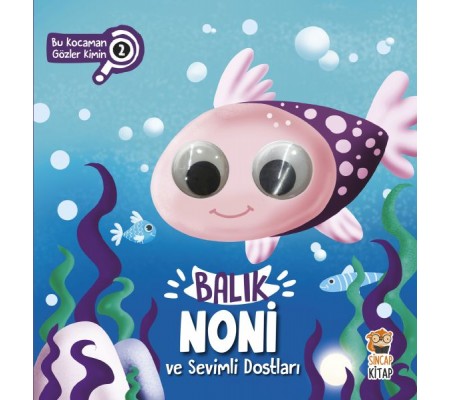 Bu Kocaman Gözler Kimin? 2 - Balık Noni ve Sevimli Dostları Bu Kocaman Gözler Kimin? 2 - Balık Noni ve Sevimli Dostları