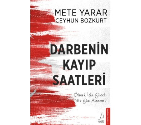 Darbenin Kayıp Saatleri Darbenin Kayıp Saatleri