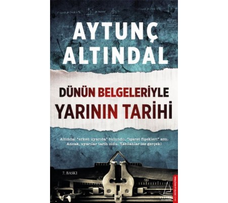 Dünün Belgeleriyle Yarının Tarihi Dünün Belgeleriyle Yarının Tarihi