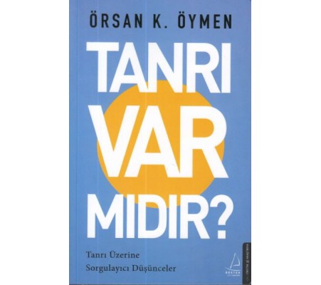 Tanrı Var Mıdır? Tanrı Var Mıdır?