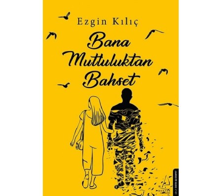 Bana Mutluluktan Bahset Bana Mutluluktan Bahset