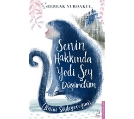 Senin Hakkında Yedi Şey Düşündüm Senin Hakkında Yedi Şey Düşündüm