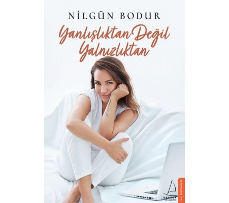 Yanlışlıktan Değil Yalnızlıktan Yanlışlıktan Değil Yalnızlıktan