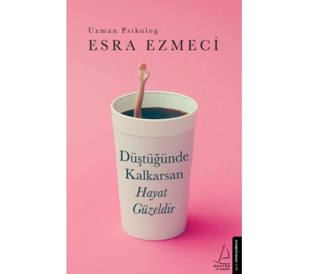Düştüğünde Kalkarsan Hayat Güzeldir Düştüğünde Kalkarsan Hayat Güzeldir