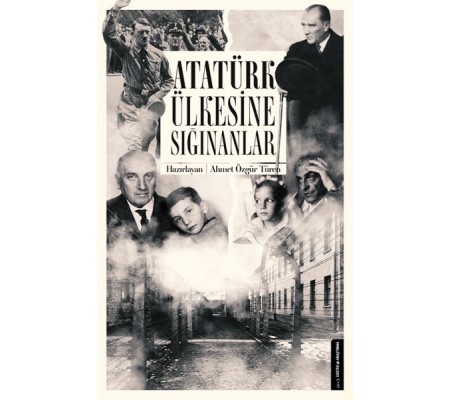 Atatürk Ülkesine Sığınanlar Atatürk Ülkesine Sığınanlar