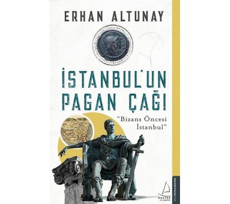 İstanbul'un Pagan Çağı İstanbul'un Pagan Çağı