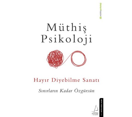 Hayır Diyebilme Sanatı - Sınırların Kadar Özgürsün Hayır Diyebilme Sanatı - Sınırların Kadar Özgürsün