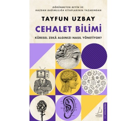 Cehalet Bilimi - Küresel Zekâ Algınızı Nasıl Yönetiyor? Cehalet Bilimi - Küresel Zekâ Algınızı Nasıl Yönetiyor?