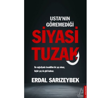 Usta’nın Göremediği Siyasi Tuzak Usta’nın Göremediği Siyasi Tuzak