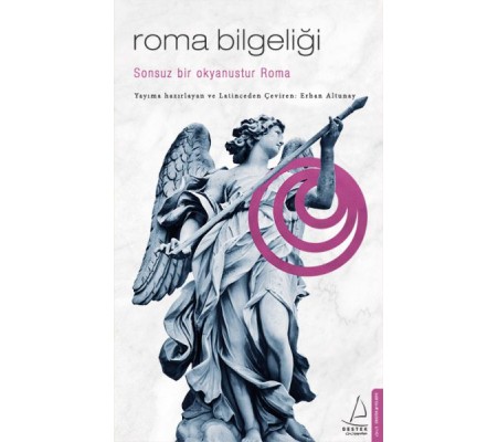 Roma Bilgeliği - Sonsuz bir okyanustur Roma... Roma Bilgeliği - Sonsuz bir okyanustur Roma...