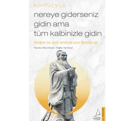 Nereye Giderseniz Gidin Ama Tüm Kalbinizle Gidin Nereye Giderseniz Gidin Ama Tüm Kalbinizle Gidin