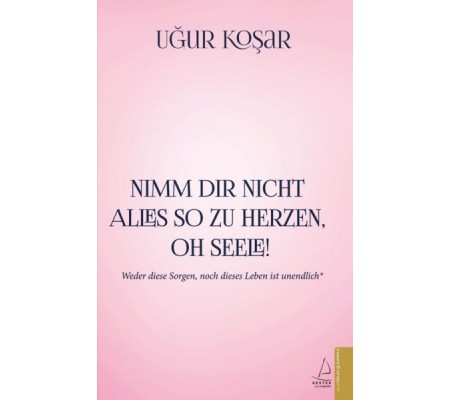 Nimm Dir Nicht Alles So Zu Herzen Oh Seele Nimm Dir Nicht Alles So Zu Herzen Oh Seele