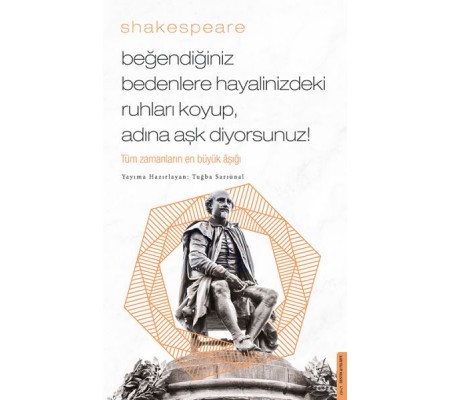 Beğendiğiniz Bedenlere Hayalinizdeki Ruhları Koyup Adına Aşk Diyorsunuz! Beğendiğiniz Bedenlere Hayalinizdeki Ruhları Koyup Adına Aşk Diyorsunuz!