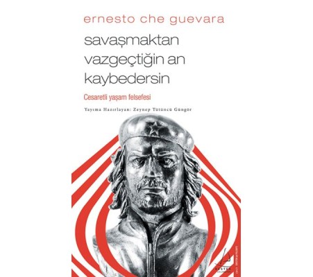 Savaşmaktan Vazgeçtiğin An Kaybedersin Savaşmaktan Vazgeçtiğin An Kaybedersin