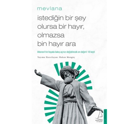 İstediğin Bir Şey Olursa Bir Hayır Olmazsa Bin Hayır Ara