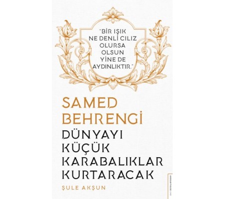 Dünyayı Küçük Karabalıklar Kurtaracak - Samed Behrengi Dünyayı Küçük Karabalıklar Kurtaracak - Samed Behrengi
