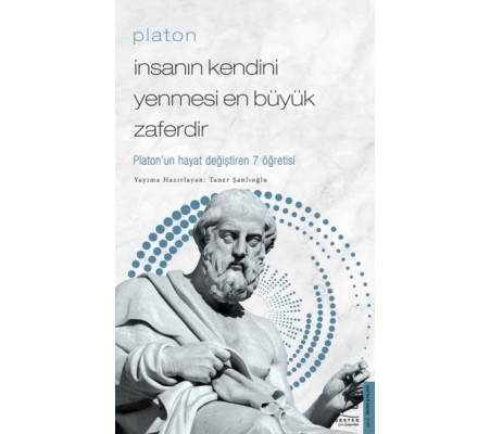 Platon - İnsanın Kendini Yenmesi En Büyük Zaferdir - Platon’un Hayat Değiştiren 7 Öğretis Platon - İnsanın Kendini Yenmesi En Büyük Zaferdir - Platon’un Hayat Değiştiren 7 Öğretis