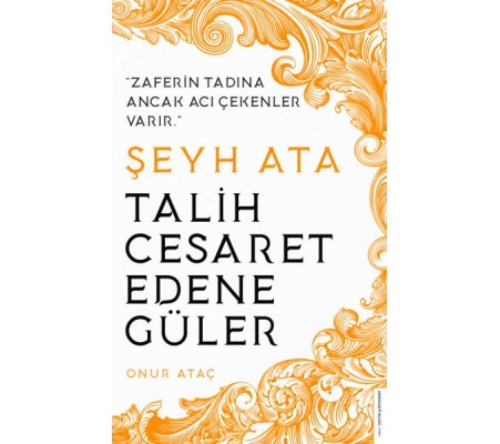 Şeyh Ata - Talih Cesaret Edene Güler Şeyh Ata - Talih Cesaret Edene Güler