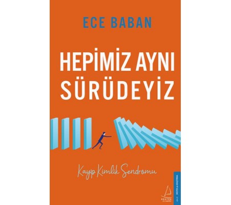 Hepimiz Aynı Sürüdeyiz - Kayıp Kimlik Sendromu Hepimiz Aynı Sürüdeyiz - Kayıp Kimlik Sendromu