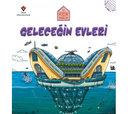 Küçük Mimarlar Geleceğin Evleri Küçük Mimarlar Geleceğin Evleri